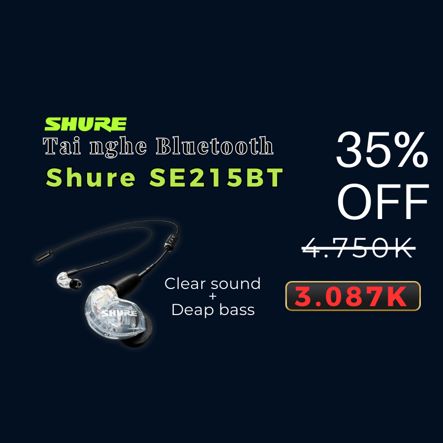 Giảm 35% cho tai nghe Shure SE215BT